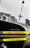 Toxic Charity synopsis, comments