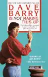 Dave Barry Is Not Making This Up synopsis, comments