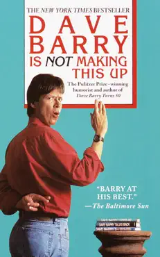 dave barry is not making this up book cover image