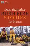 Great Australian Bushfire Stories synopsis, comments