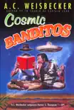 Cosmic Banditos synopsis, comments