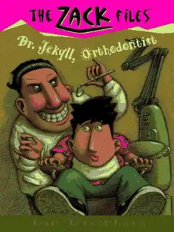 the zack files 05: dr. jekyll, orthodontist book cover image