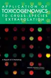 Application of Toxicogenomics to Cross-Species Extrapolation sinopsis y comentarios