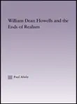 William Dean Howells and the Ends of Realism synopsis, comments