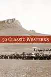 50 Classic Western Books synopsis, comments