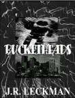 Bucketheads synopsis, comments