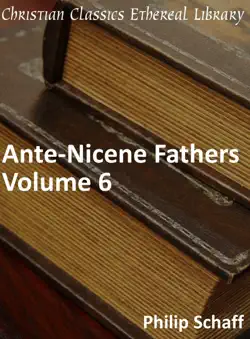 ante-nicene fathers, volume 6 book cover image