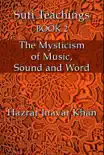 The Mysticism of Music, Sound and Word synopsis, comments