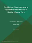 Bcgold Corp. Signs Agreement to Option Minto Area Property to Goldbard Capital Corp synopsis, comments