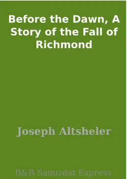 before the dawn, a story of the fall of richmond imagen de la portada del libro