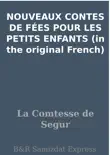 NOUVEAUX CONTES DE FÉES POUR LES PETITS ENFANTS (in the original French) sinopsis y comentarios