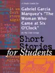 A Study Guide for Gabriel Garcia Marquez's "The Woman Who Came at Six O'Clock" sinopsis y comentarios
