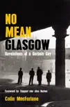 No Mean Glasgow synopsis, comments