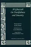 Al-Ghazzali On Truthfulness and Sincerity synopsis, comments