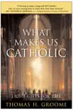 What Makes Us Catholic synopsis, comments
