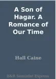 A Son of Hagar. A Romance of Our Time synopsis, comments