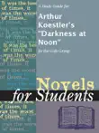 A Study Guide for Arthur Koestler's "Darkness at Noon" sinopsis y comentarios