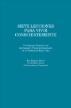 SIETE LECCIONES PARA VIVIR CONSCIENTEMENTE book summary, reviews and downlod