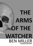 The Arms of the Watcher synopsis, comments