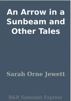 an arrow in a sunbeam and other tales book cover image