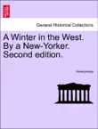 A Winter in the West. By a New-Yorker. Second edition. Vol. II. synopsis, comments