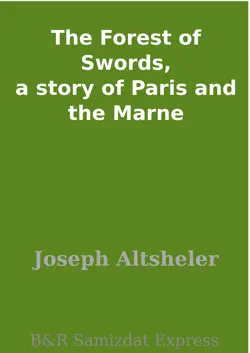 the forest of swords, a story of paris and the marne imagen de la portada del libro