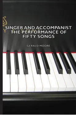 singer and accompanist - the performance of fifty songs book cover image