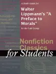 A Study Guide for Walter Lippmann's "A Preface to Morals" sinopsis y comentarios