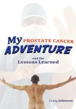 my prostate cancer adventure, and the lessons learned book cover image
