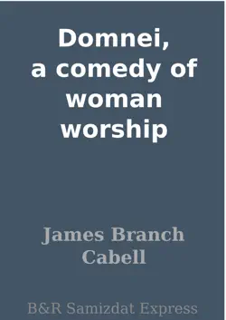 domnei, a comedy of woman worship book cover image