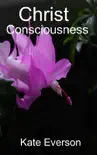 Christ Consciousness synopsis, comments