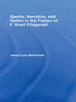 Sports, Narrative, and Nation in the Fiction of F. Scott Fitzgerald synopsis, comments
