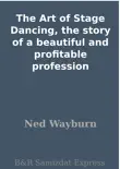 The Art of Stage Dancing, the story of a beautiful and profitable profession synopsis, comments