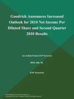 goodrich announces increased outlook for 2010 net income per diluted share and second quarter 2010 results book cover image