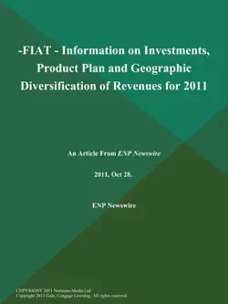 -fiat - information on investments, product plan and geographic diversification of revenues for 2011 book cover image