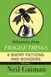 Selections from Fragile Things, Volume Two synopsis, comments