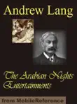 The Arabian Nights Entertainments, Selected and Edited by Andrew Lang synopsis, comments