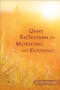 quiet reflections for morning and evening book cover image