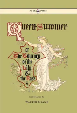 queen summer - or the tourney of the lily and the rose - illustrated by walter crane book cover image