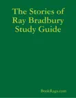 The Stories of Ray Bradbury Study Guide sinopsis y comentarios