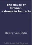 The House of Rimmon, a drama in four acts synopsis, comments