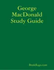George MacDonald Study Guide sinopsis y comentarios
