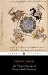 The Penguin Anthology of Classical Arabic Literature sinopsis y comentarios