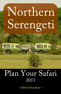 plan your safari - northern serengeti 2011 book cover image
