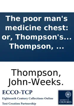 the poor man's medicine chest: or, thompson's box of antibilious alterative [sic] pills. with a few brief remarks on the stomach; ... by john-weeks thompson, ... imagen de la portada del libro