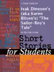 A Study Guide for Isak Dinesen's (aka Karen Blixen's) "The Sailor-Boy's Tale" sinopsis y comentarios