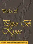 Works of Peter B. Kyne. ILLUSTRATED synopsis, comments