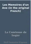 Les Memoires d'un Ane (in the original French) sinopsis y comentarios