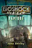 BioShock: Rapture sinopsis y comentarios