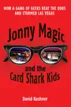 Jonny Magic and the Card Shark Kids sinopsis y comentarios